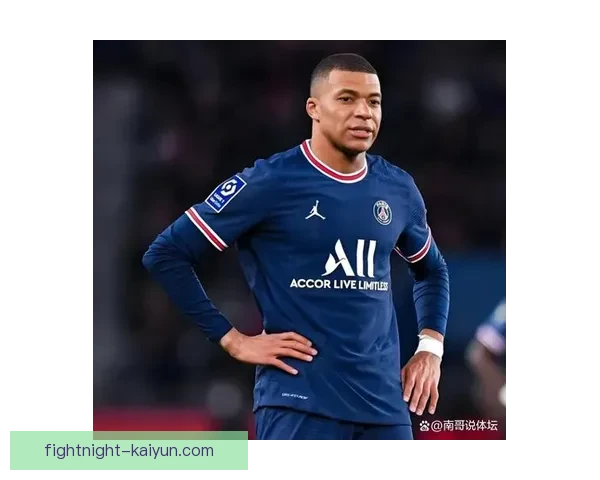 姆巴佩亿万身价持续受关注，市场价值稳健增长引人瞩目